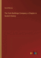 The York Buildings Company; a Chapter in Scotch History