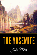 The Yosemite - Muir, John