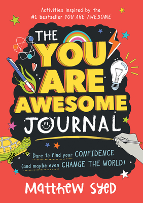 The You Are Awesome Journal - Syed, Matthew