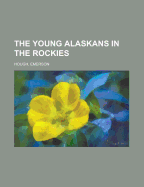 The Young Alaskans in the Rockies