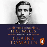 The Young H.G. Wells: Changing the World