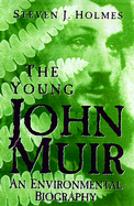 The Young John Muir: An Environmental Biography