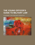 The young officer's guide to military law