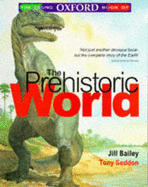 The Young Oxford Book of the Prehistoric World - Bailey, Jill, and Seddon, Tony (Contributions by)