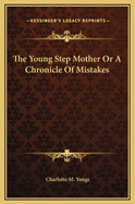 The Young Step Mother or a Chronicle of Mistakes