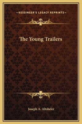 The Young Trailers - Altsheler, Joseph a