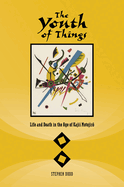 The Youth of Things: Life and Death in the Age of Kajii Monojiro