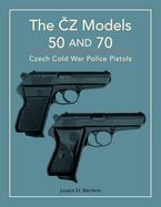 The z Models 50 and 70: Czech Cold War Police Pistols