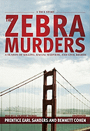 The Zebra Murders - Cohen, Bennett, and Sanders, Prentice Earl, and Thomas, G Valmont (Read by)