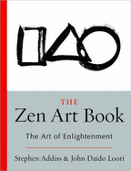 The Zen Art Book: The Art of Enlightenment
