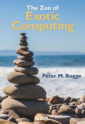 The Zen of Exotic Computing - Kogge, Peter M
