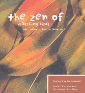 The Zen of Watching Birds: Wit, Widsom, and Inspiration