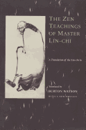 The Zen Teachings of Master Lin-Chi: A Translation of the Lin-Chi Lu