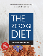 The Zero GI Diet: Experience the true meaning of health & wellness