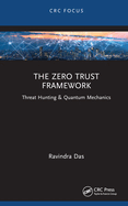 The Zero Trust Framework: Threat Hunting & Quantum Mechanics