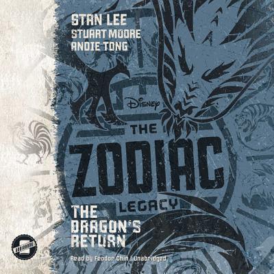 The Zodiac Legacy: The Dragon's Return - Lee, Stan, and Moore, Stuart, and Chin, Feodor (Read by)