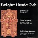 Thea Musgrave: Rorate Coeli; Four Madrigals; Judith Lang Zaimont: Serenade to Music; Parable