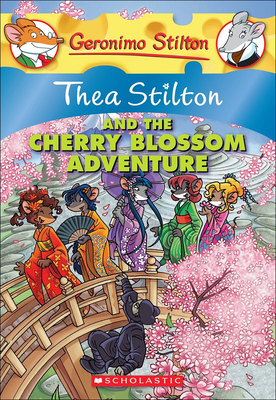 Thea Stilton and the Cherry Blossom Adventure - Stilton, Thea