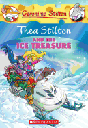 Thea Stilton and the Ice Treasure (Thea Stilton #9): A Geronimo Stilton Adventure