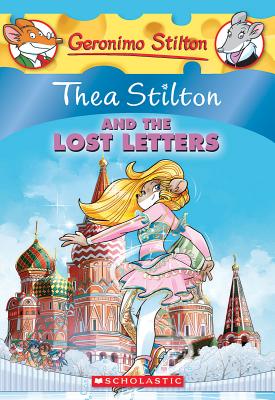 Thea Stilton and the Lost Letters (Thea Stilton #21) - Stilton, Thea