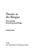 Theater at the Margins Theater Margins Texts Posts - MacDonald, Erik