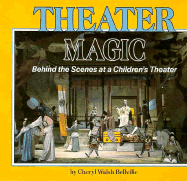 Theater Magic: Behind the Scenes at a Children's Theater