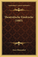 Theatralische Eindrucke (1885)