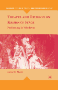Theatre and Religion on Krishna's Stage: Performing in Vrindavan