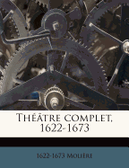 Theatre Complet, 1622-1673