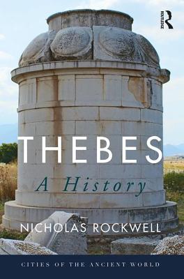 Thebes: A History - Rockwell, Nicholas
