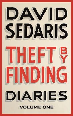 Theft by Finding: Diaries: Volume One - Sedaris, David