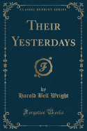 Their Yesterdays (Classic Reprint)