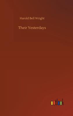 Their Yesterdays - Wright, Harold Bell