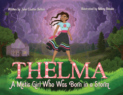 Thelma A Mtis Girl Who Was Born in a Storm