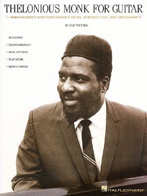 Thelonious Monk for Guitar - Wittner, Gary (Composer), and Monk, Thelonious
