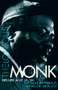 Thelonious Monk: His Life and Music
