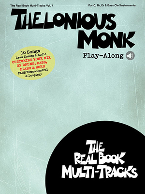 Thelonious Monk Play-Along: Real Book Multi-Tracks Volume 7 - Monk, Thelonious