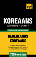 Thematische Woordenschat Nederlands-Koreaans - 7000 Woorden