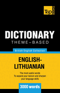 Theme-Based Dictionary British English-Lithuanian - 3000 Words