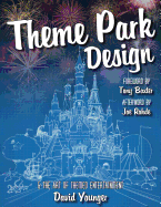 Theme Park Design & the Art of Themed Entertainment