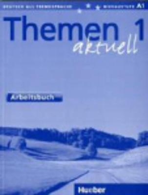 Themen Aktuell: Arbeitsbuch 1 - Aufderstrasse, Hartmut, and Muller, Jutta, and Muller, Helmut