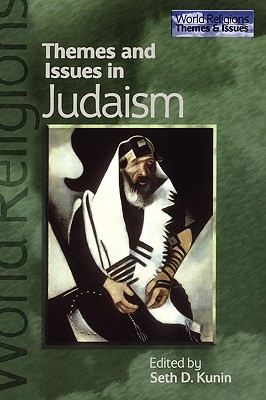 Themes and Issues in Judaism - Kunin, Seth Daniel (Editor)