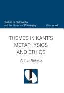 Themes in Kant's Metaphysics and Ethics