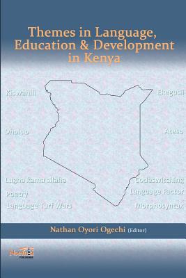 Themes in Language, Education & Development in Kenya - Ogechi, Nathan Oyori (Editor)