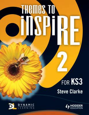 Themes to InspiRE for KS3 Pupil's Book 2 - Clarke, Steve
