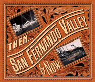 Then and Now San Fernando Valley