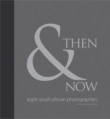 Then & Now: Eight South African Photographers - Albany Museum