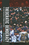Theocratic Democracy: The Social Construction of Religious and Secular Extremism