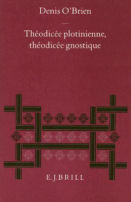 Theodicee Plotinienne, Theodicee Gnostique - O'Brien, Denis