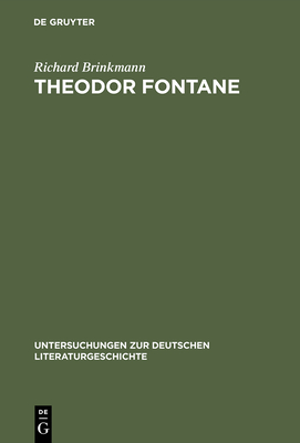 Theodor Fontane: Uber Die Verbindlichkeit Des Unverbindlichen - Brinkmann, Richard